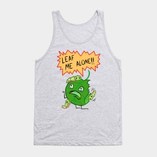 LEAF ME ALONE Tank Top